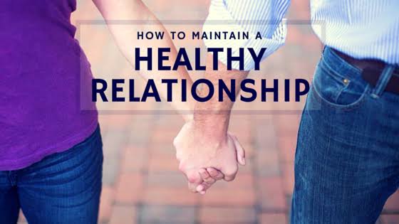 How to Maintain Healthy Relationships