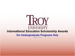 Troy University International Education Scholarship Awards, USA